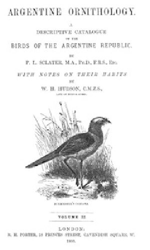 [Gutenberg 38957] • Argentine Ornithology, Volume 2 (of 2) / A descriptive catalogue of the birds of the Argentine Republic.